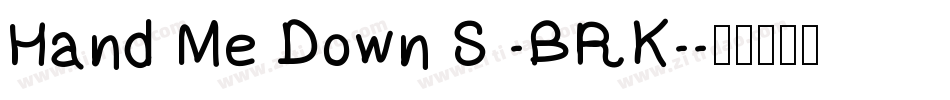 Hand Me Down S -BRK-字体转换